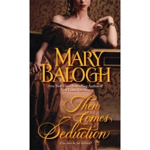 Then Comes Seduction Bk. 2 by Mary Balogh 2009, Paperback