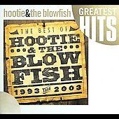 The Best of Hootie the Blowfish 1993 Thru 2003 by Hootie the Blowfish