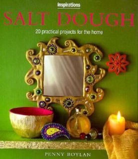 Salt Dough 20 Practical Projects for the Home by Penny Boylan 1998