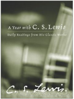 Year with C. S. Lewis Daily Readings from His Classic Works by C. S