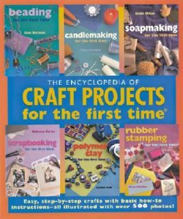 of Craft Projects for the First Time Easy, Step by Step Crafts