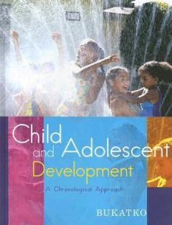Child and Adolescent Development A Chronological Approach by Danuta