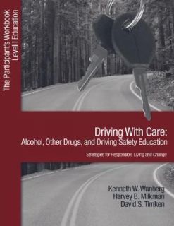 Driving with Care Alcohol, Other Drugs and Driving Safety Education