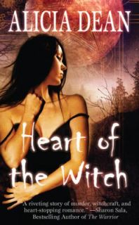 Heart of the Witch by Alicia Dean 2009, Paperback