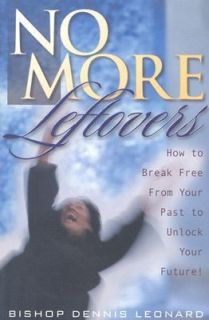 No More Leftovers by Dennis Leonard 2000, Paperback