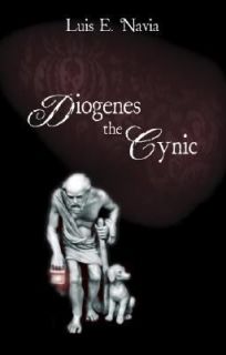 Diogenes the Cynic by Luis E. Navia 2005, Paperback