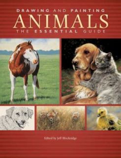 Drawing and Painting Animals The Essential Guide by North Light Books