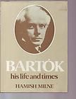Bartok His Life and Times Book Hamish Milne Hardcover