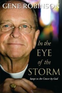 of the Storm  Swept to the Center by God by Gene Robinson (2008
