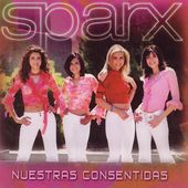 Nuestras Consentidas by Sparx (CD, Sep 2005, Univision Records)