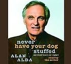 Alan Alda   Never Have Your Dog Stuffed (2005)   Used   Compact Disc