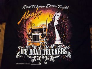 Alaska Ice Road Truckers Real women drive trucks T shirt Xtra large