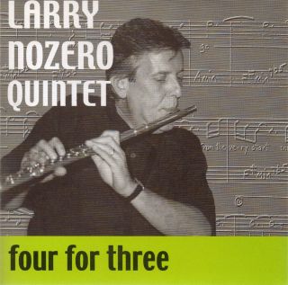 LARRY NOZERO QUINTET   Four for Three (CD) Signed