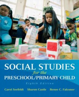 Social Studies for the Preschool/Prim ary Child by Carol Seefeldt