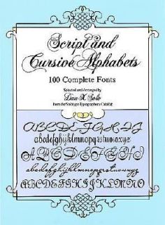 Script and Cursive Alphabets  100 Complete Fonts by Dan X. Solo (1987
