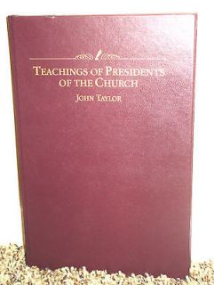 TEACHINGS OF PRESIDENTS OF THE CHURCH JOHN TAYLOR LDS MORMON EMPLOYEE