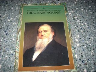 TEACHINGS OF THE PRESIDENTS OF THE CHURCH BRIGHAM YOUNG