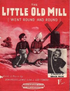 GRACIE FIELDS 40s Sheet music THE LITTLE OLD MILL (WENT ROUND AND