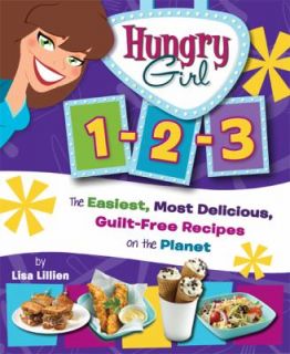 Hungry Girl: Recipes & Survival Strategies for Guilt Free Eating in