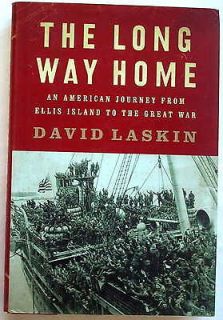 The Long Way Home   American Journey from Ellis Island to Great War