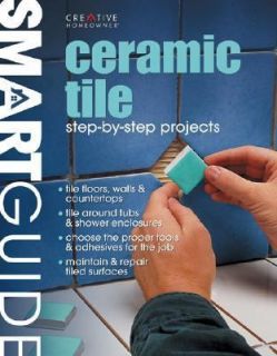 NEW   Ceramic Tile Step by Step Projects (Smart Guide)