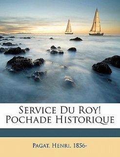 Service Du Roy! Pochade Historique