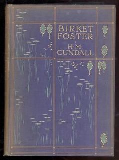 BIRKET FOSTER, 1906,1st.Ed., A&C Black, 73 Full Page Colour