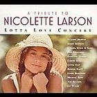 Tribute To Nicolette Larson Lotta Love Concert Digipak CD, Feb 2006