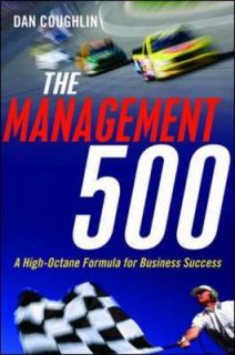 The Management 500: A High Octane Formula for Business Success, Dan