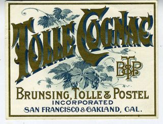 1910 Tolle Cognac Label Brunsing Tolle & Postel San Francisco