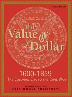 of a Dollar Colonial Era to the Civil War 1600 1865 Scott Derks/ Ton