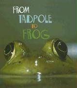 From Tadpole to Frog (How Living Things Grow) Anita Ganeri