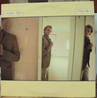 LIVINGSTON TAYLOR 3 Way Mirror LP OOP late 70s AOR