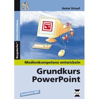 Grundkurs PowerPoint 2007 7. bis 10. Klasse. Medienkompetenz
